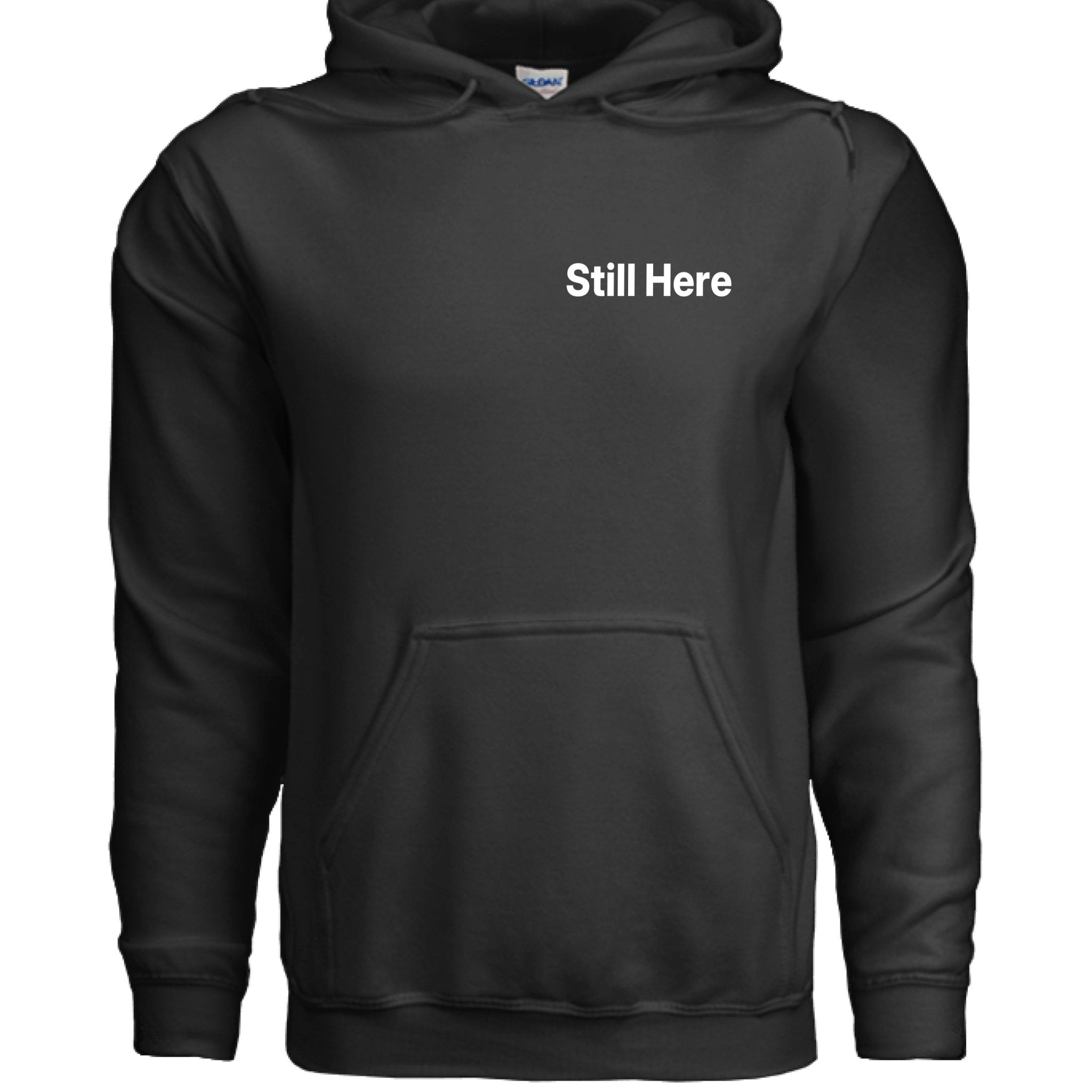 Still Here Hoodie - HONOR FORGED